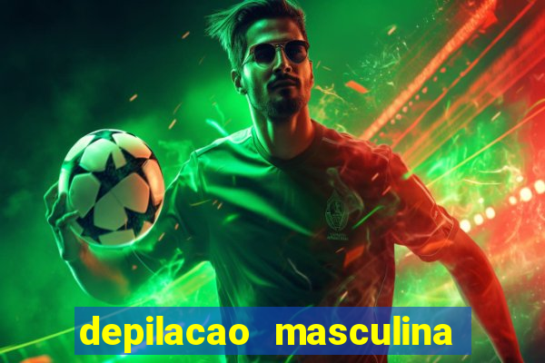 depilacao masculina porto alegre